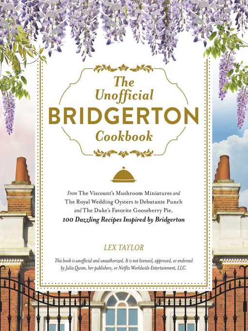 Title details for The Unofficial Bridgerton Cookbook by Lex Taylor - Available